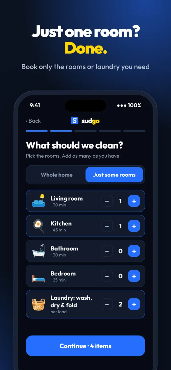 Book just the living room, kitchen, a bathroom or laundry loads in the Sudgo app